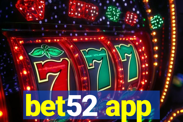 bet52 app